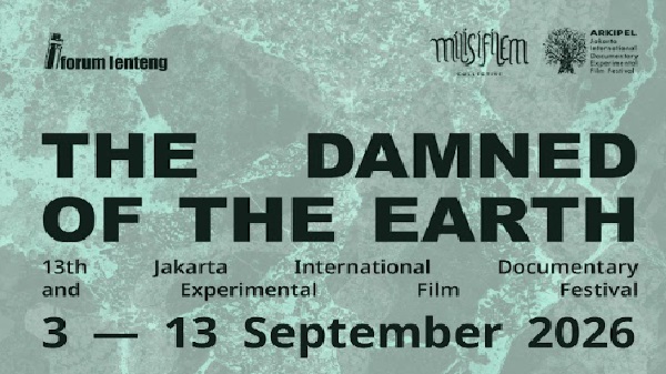 ARKIPEL JAKARTA INTERNATIONAL DOCUMENTARY AND EXPERIMENTAL FILM FESTIVAL KE-13 THE DAMNED OF THE EARTH